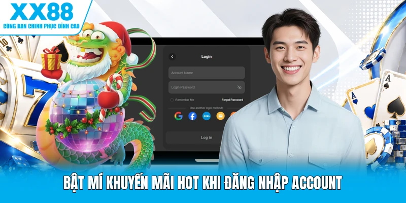 Bật mí khuyến mãi hot khi đăng nhập account