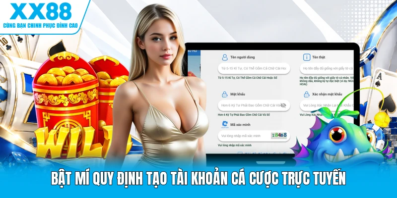 Bật mí quy định tạo tài khoản cá cược trực tuyến