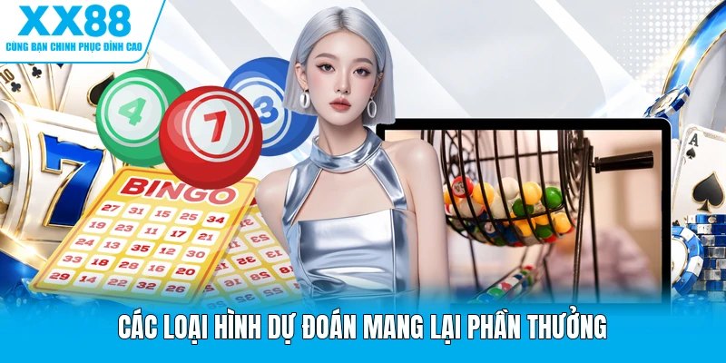 Các loại hình dự đoán mang lại phần thưởng