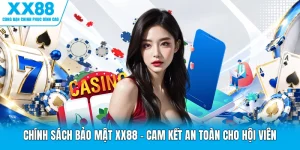 Chính Sách Bảo Mật XX88 | Cam Kết An Toàn Cho Hội Viên