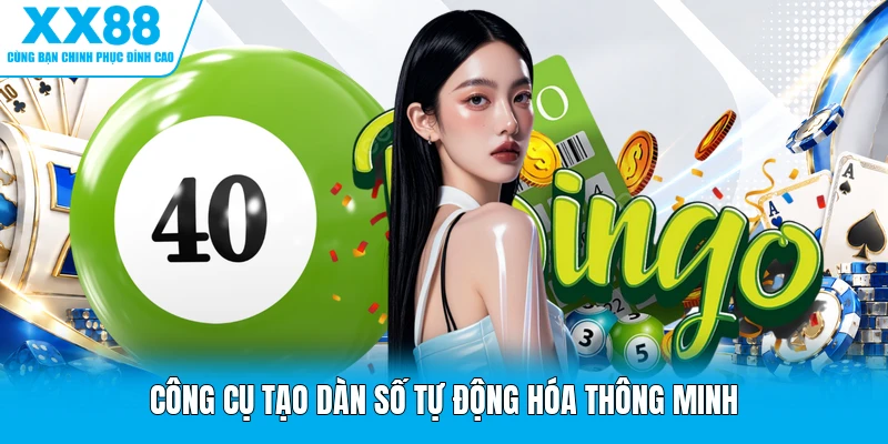 Công cụ tạo dàn số tự động hóa thông minh