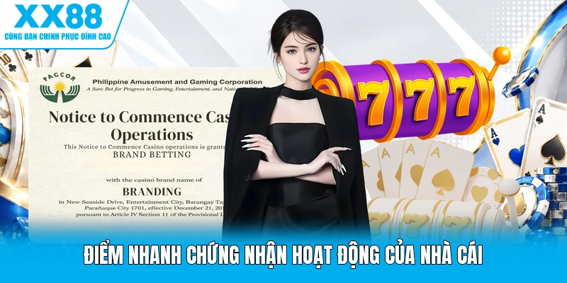 Điểm nhanh chứng nhận hoạt động của nhà cái