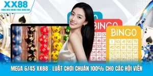 Mega 6/45 XX88 - Luật Chơi Chuẩn 100% Cho Các Hội Viên