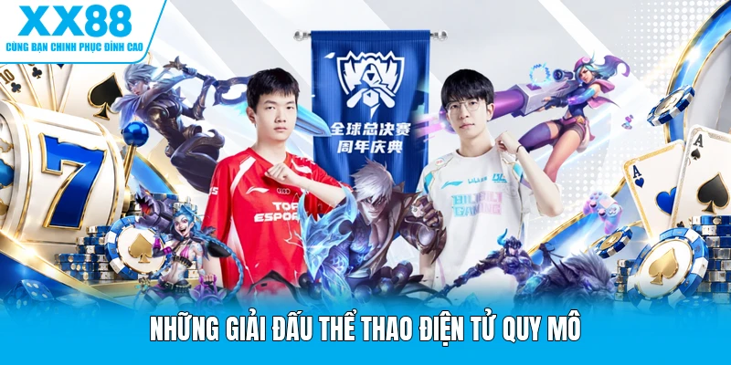 Những giải đấu thể thao điện tử quy mô