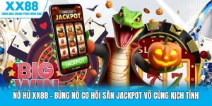 Nổ Hũ XX88 - Bùng Nổ Cơ Hội Săn Jackpot Vô Cùng Kịch Tính