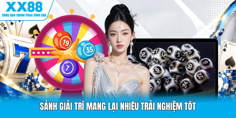 Sảnh giải trí mang lại nhiều trải nghiệm tốt