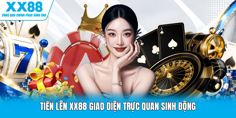Tiến lên XX88 giao diện trực quan sinh động